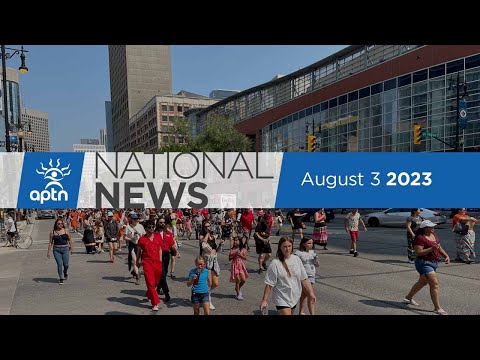 APTN National News August 3, 2023 – Hundreds rally for landfill search, Jail incident investigation