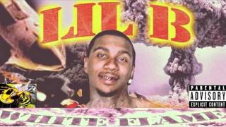 Lil B - Watch Yo Bitch [White Flame]