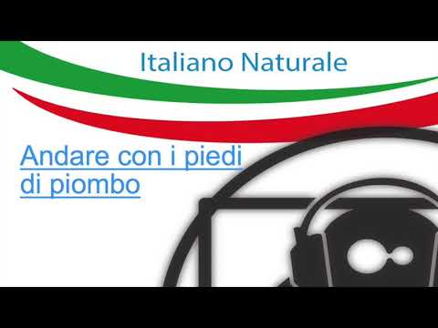 Andare con i piedi di piombo