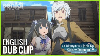 Is it Wrong to Try to Pick Up Girls in a Dungeon? - English Dub Clip