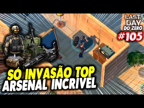 SÓ INVASÃO TOP COM ARSENAL INCRÍVEL - LAST DAY DO ZERO 3 #105