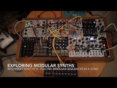 Exploring Modular Synths Beginner's Mind Episode 4: Placing Sequences in Songs