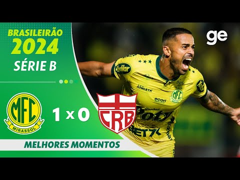 MIRASSOL 1 X 0 CRB | MELHORES MOMENTOS | 14ª RODADA BRASILEIRÃO SÉRIE B 2024 | ge.globo