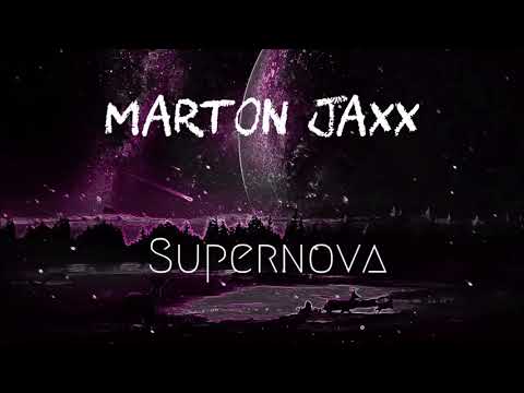 Marton Jaxx - Supernova (Original Mix)