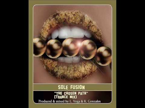 SOLE FUSION - The Chosen Path [the trance mix].