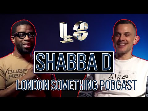 MC SHABBA D with DJ Ron  |  London Something Podcast