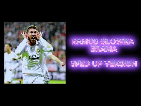 RAMOS GŁÓWKA BRAMA | SPED UP VERSION