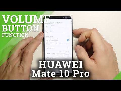 How to Change Volume Key Control on Huawei Mate 10 Pro - Pick Button to Change Volume Level