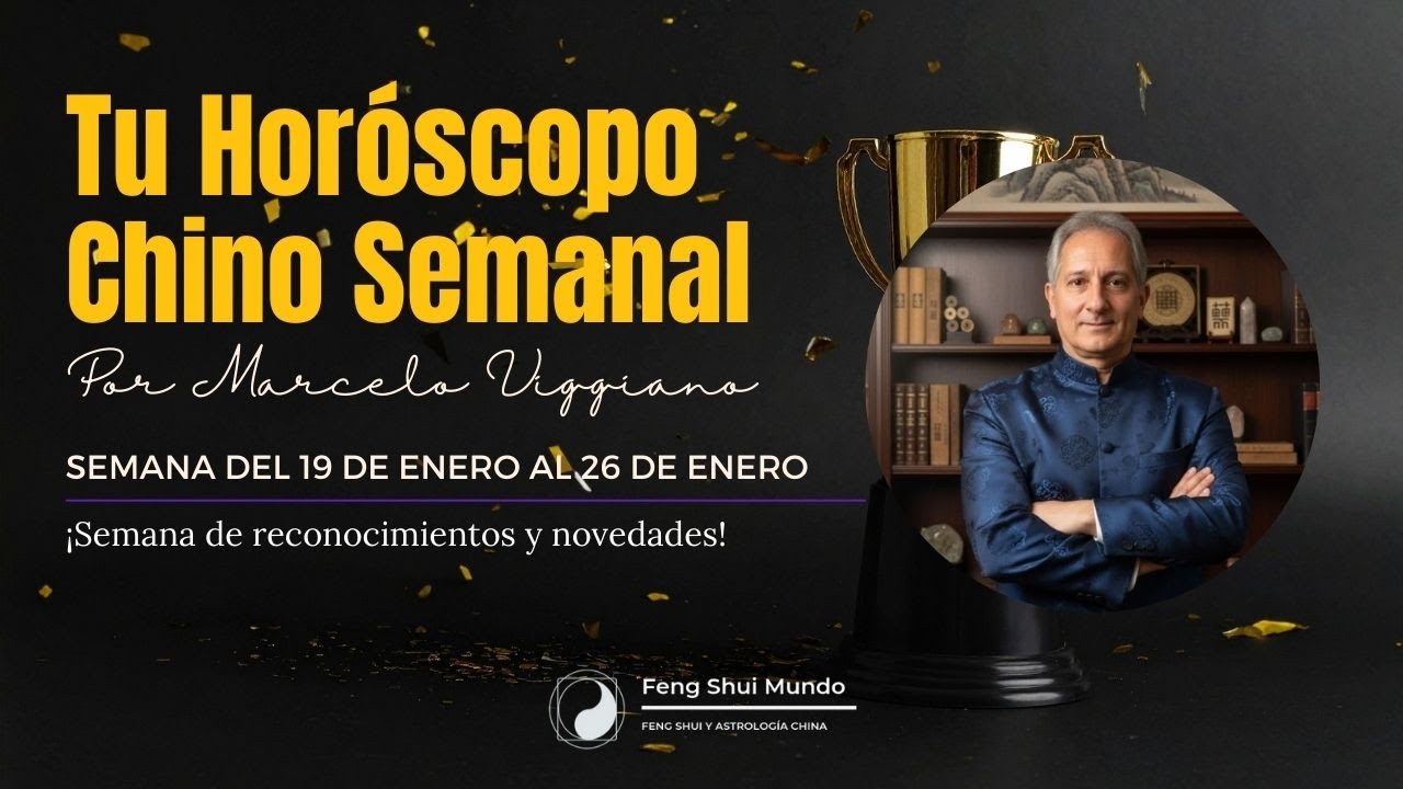 HORÓSCOPO CHINO SEMANAL: 19 AL 26 DE ENERO.