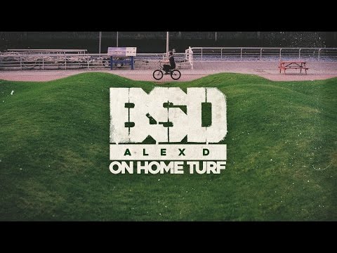 BSD BMX - Alex D 'On Home Turf'