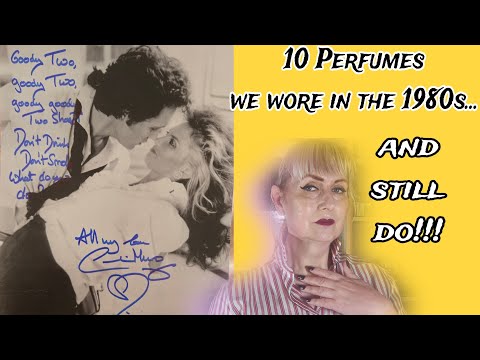 10 Perfumes we wore in the 1980s and still do!! TAG VIDEO