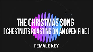The Christmas Song (Chestnuts Roasting On An Open Fire) | Piano Karaoke | Female Key