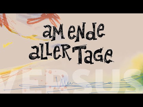 VERSUS – Am Ende aller Tage (Official Video)