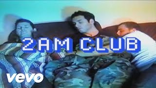 2AM Club - Too Fucked up to Call