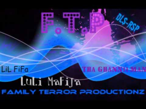 LuLi MaFiJa ft. LiL FiFa & GHaNNii MaN - Notice My Name [F.T.P 2011] DLS-RSP