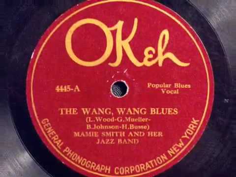 Wang Wang Blues-Mamie Smith & her Jazz Hounds
