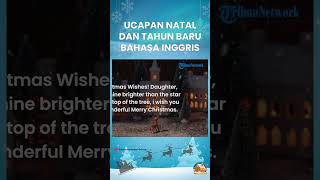 Ide Ucapan Natal dalam Bahasa Inggris yang Cocok Diunggah di Sosial Mediamu