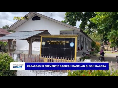 KASATGAS III PREVENTIF BAGIKAN BANTUAN DI SDN KALORA POSO