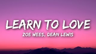 Download lagu Zoe Wees, Dean Lewis - Learn To Love (Lyrics) mp3