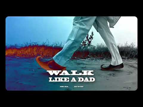Walk Like A Dad