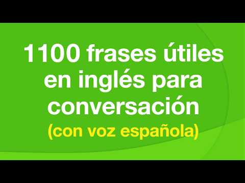 1100 frases útiles en inglés para conversación (con voz española)