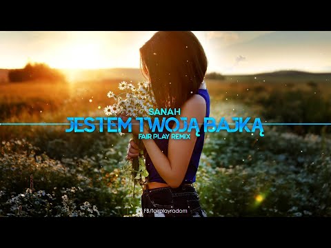 sanah – Jestem Twoją Bajką (FAIR PLAY REMIX)