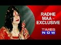 Radhe Maa Exclusive Interview Says I Am Pure And Pious
