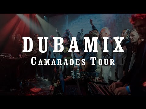 Dubamix • Camarades Tour 2022 (Teaser)