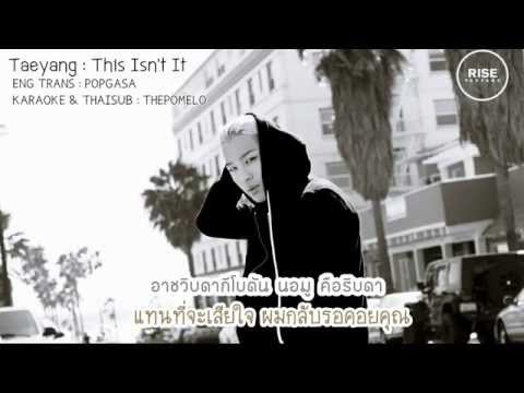 [KARAOKE&THAISUB] TAEYANG - THIS AIN'T IT (이게 아닌데)