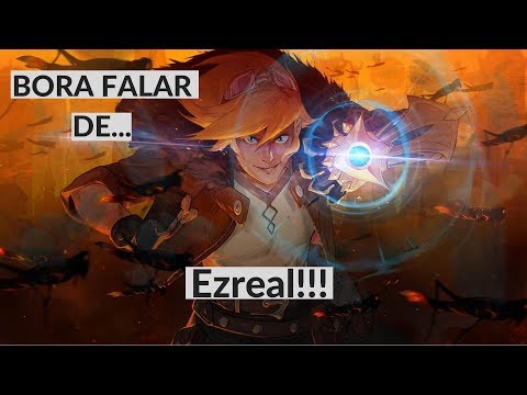 VAMOS FALAR DE....EZREAL!!!