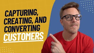 Capturing Creating and Converting Customers: Our framework for client success