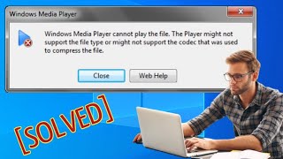 [SOLVED] Windows Media Player cannot play the file.