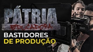 TRILOGIA PÁTRIA EDUCADORA Bastidores