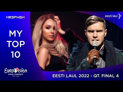 Eesti Laul 2022 - Quarter Final 4: my top 10 (Eurovision Estonia)