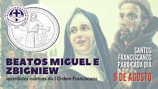 [07/06 | Beatos Miguel e Zbigniew | Franciscanos Conventuais]