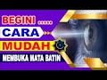 BEGINI CARA MUDAH MEMBUKA MATA BATIN