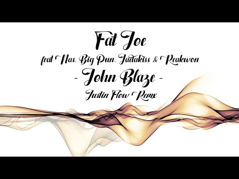 Fat Joe feat. Nas, Big Pun, Jadakiss & Raekwon - John Blaze (JustIn Flow Remix)
