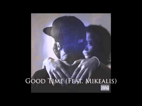 Chae Hawk - Good Time (Feat. Mikealis)