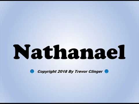 How To Pronounce Nathanael