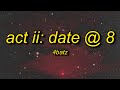 4Batz - act ii: date @ 8 (lyrics) | i come and slide by 8pm