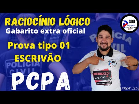 GABARITO EXTRA OFICIAL - PROVA TIPO 01 - PCPA  - ESCRIVÃO - CORREÇÃO RACIOCINIO LÓGICO