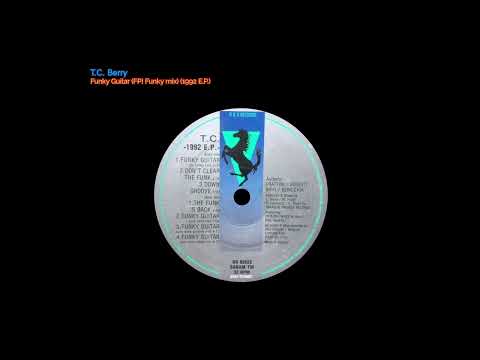 TC Berry - Funky Guitar (FPI Funky mix) (1992 E.P.)