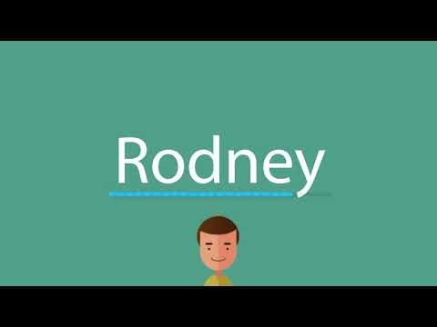 How to say Rodney