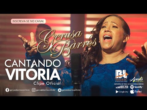 Gerusa Barros - CANTANDO VITÓRIA (Clipe Oficial)