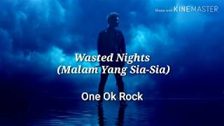 Download lagu ONE OK ROCK - Wasted Nights | Lirik dan Terjemahan mp3