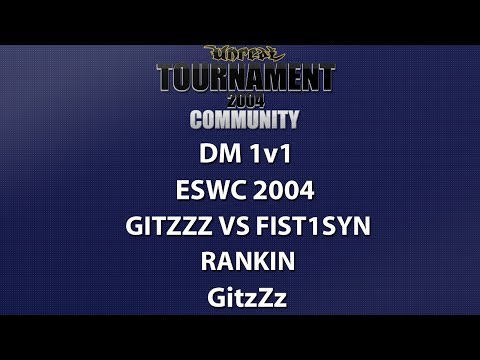UT2004 DM 1v1 - ESWC 2004 - GitzZz vs Fist1syn - Rankin - GitzZz
