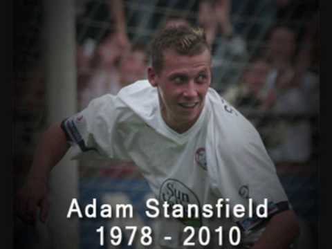 Adam Stansfield - 1978 - 2010 - R.I.P