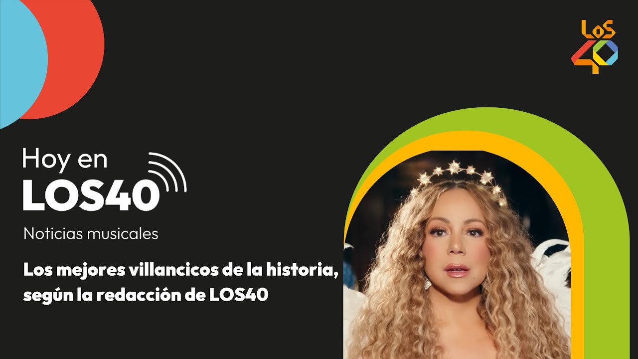 Los mejores villancicos para escuchar esta Navidad - Noticias del 8 diciembre