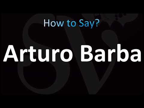 How to Pronounce Arturo Barba (CORRECTLY!)
