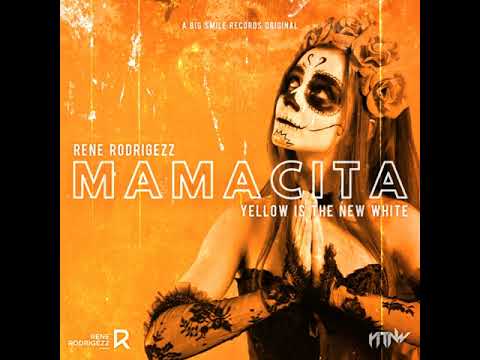 Rene Rodrigezz & Yellow Is The New White - Mamacita (1 Hour Version)